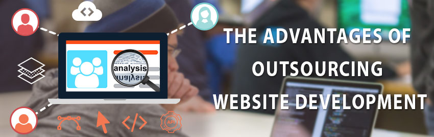 The advantages of outsourcing website development