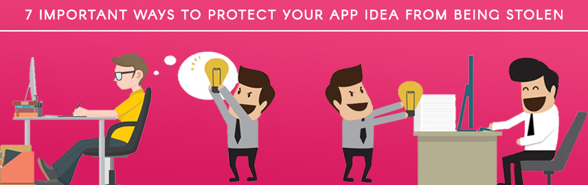 7 important ways to protect your app idea from being stolen - Promatics Technologies