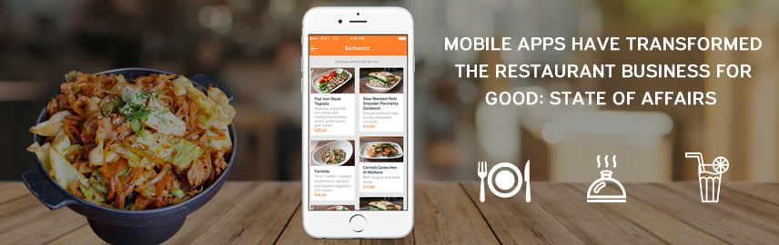 Mobile apps have transformed the restaurant business for good_ State of affairs-Promatics Technologies