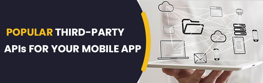 Popular Third-Party APIs for your Mobile App - Promatics Technologies